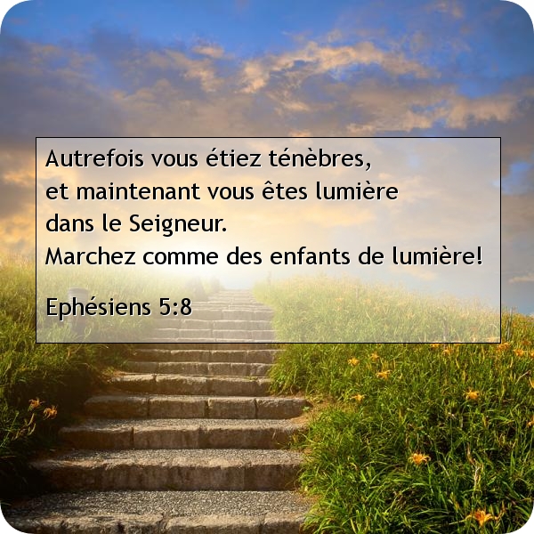 -Ephésiens 5:8 -Ephésiens 5:8
