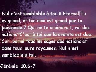 Jérémie 10.6-7