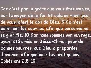ephésiens 2.8-10..