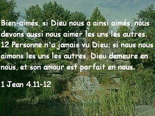 1 Jean 4.11-12.